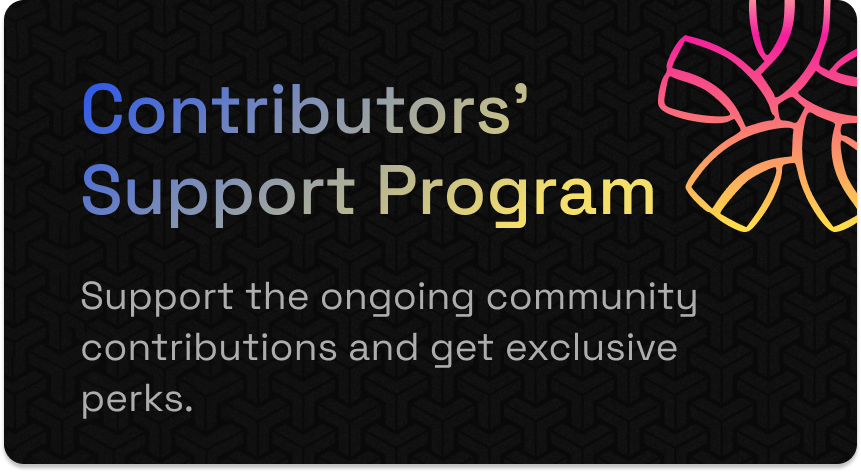Support the ongoing community contributions through the monthly editions of limited NFTs and get exclusive perks.